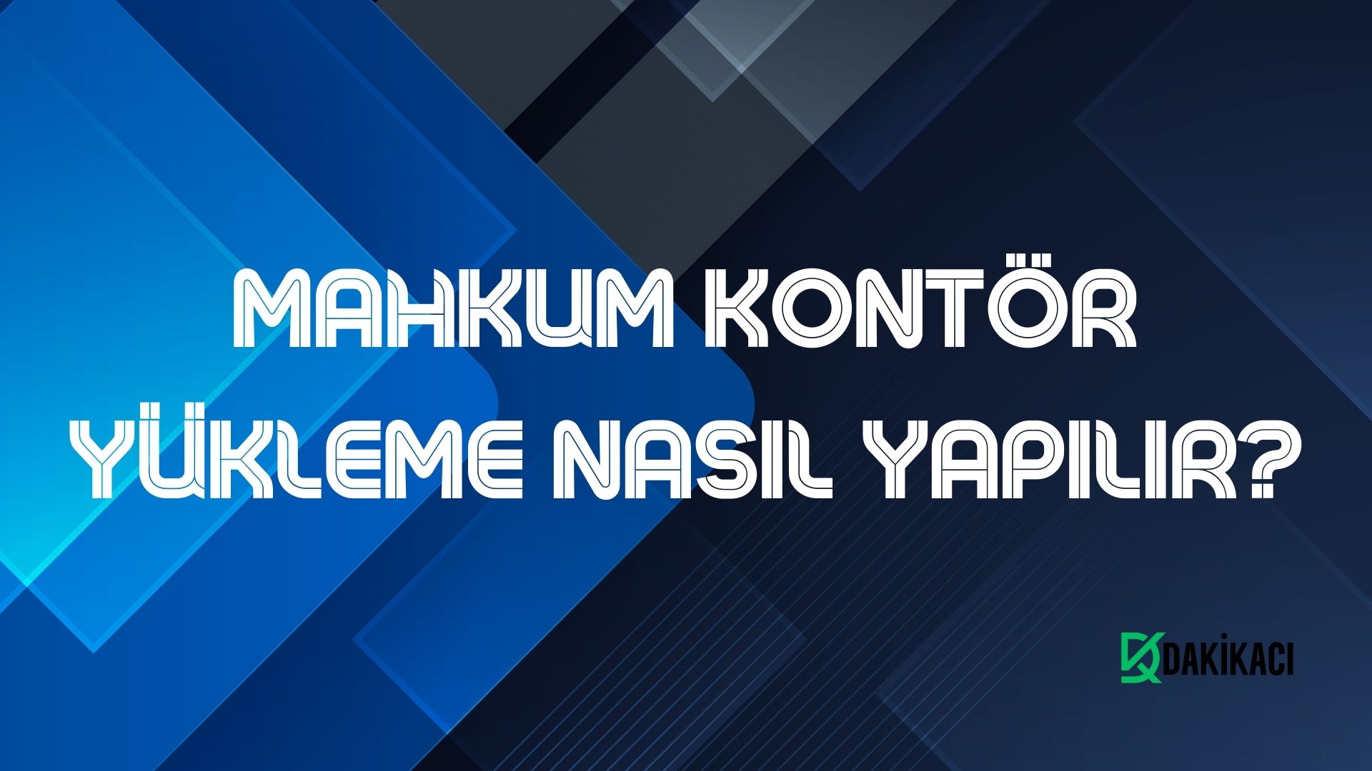 Mahkum Kontör Yükleme Nasıl Yapılır